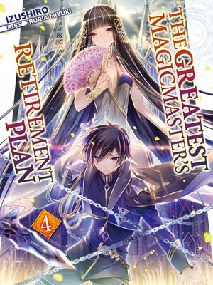 cover image of The Greatest Magicmaster's Retirement Plan, Volume 4